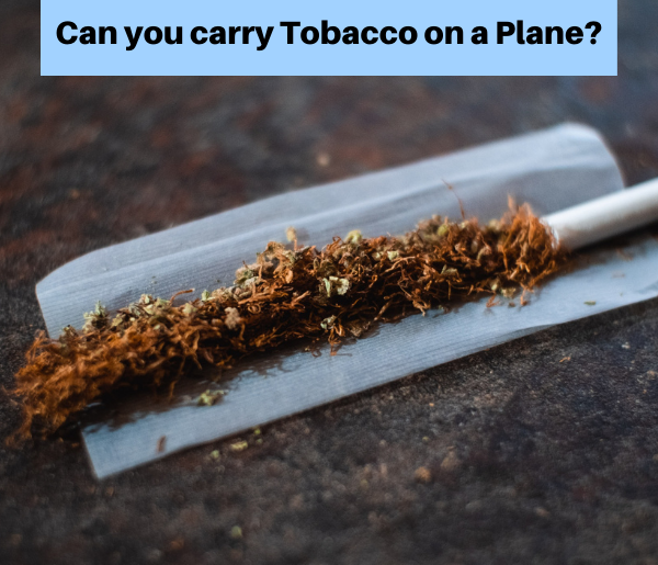 Can-you-carry-Tobacco-on-a-Plane
