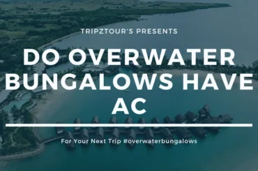 do overwater bungalows have ac