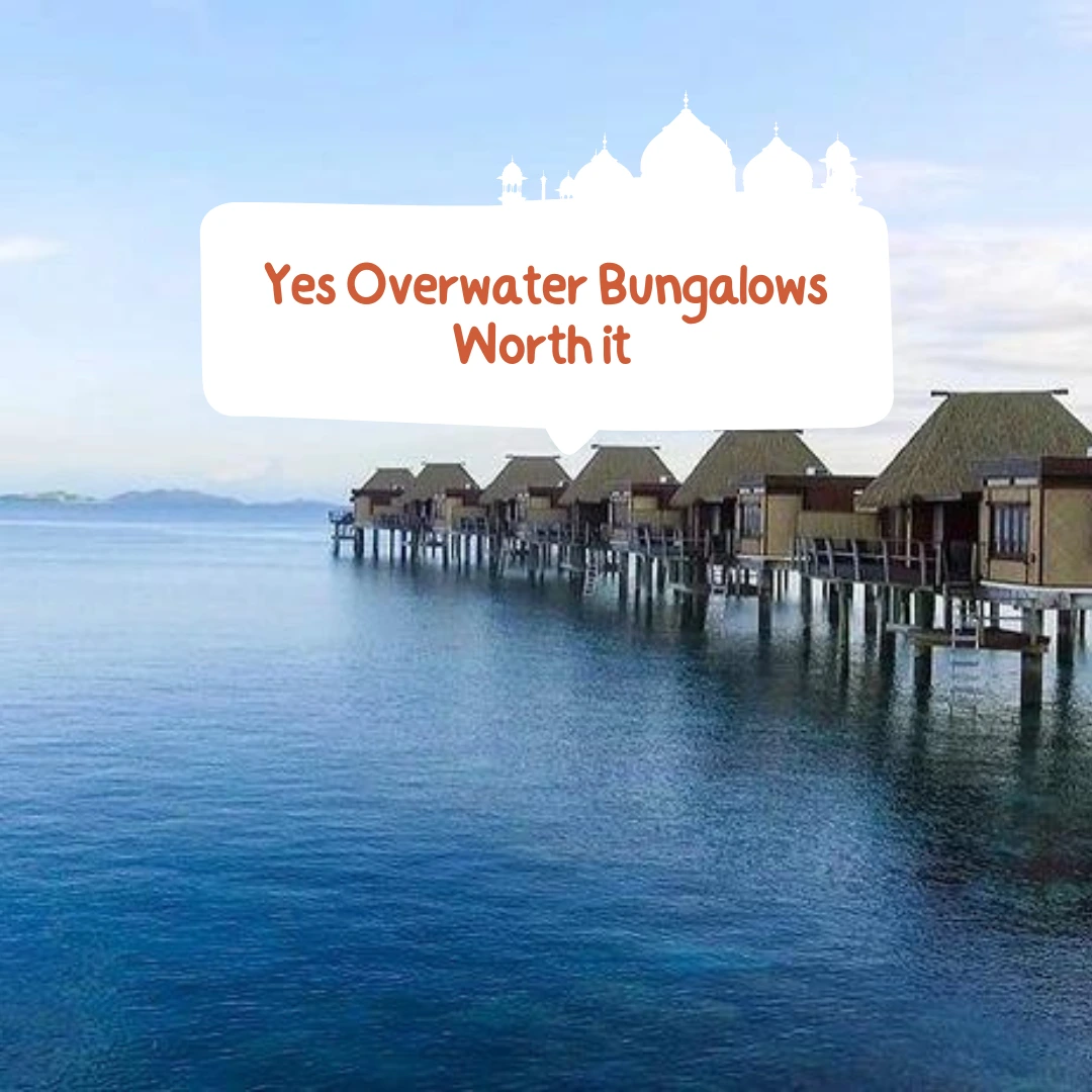 are overwater bungalows worth it?