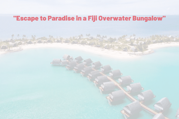 Fiji Overwater Bungalows