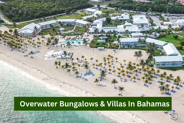 Overwater Bungalows & Villas In Bahamas
